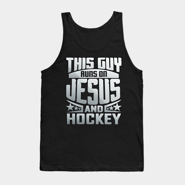This Guy Runs On Jesus And Hockey Tank Top by Anfrato